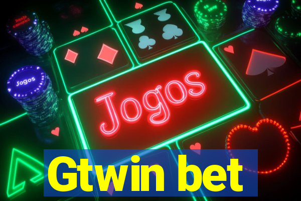 Gtwin bet